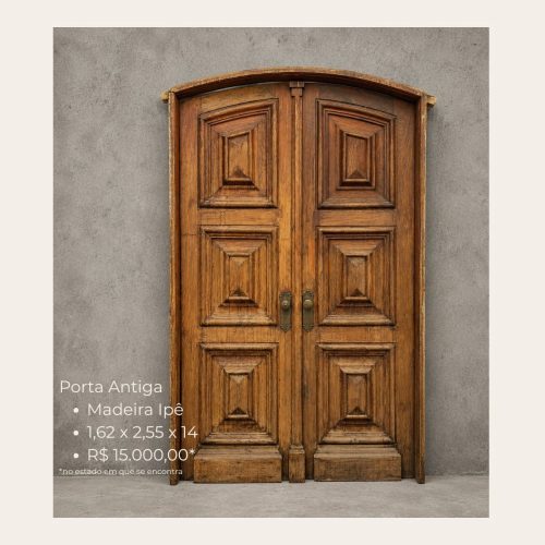 Porta Antiga em Madeira Ipê Maciça 1,62 x 2,55 m – Restaurada