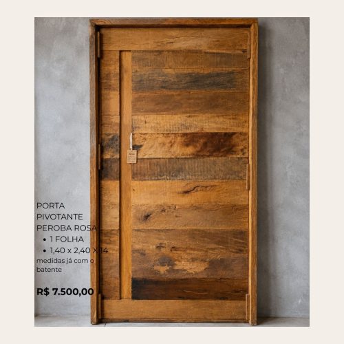 Porta Pivotante Peroba Rosa Rústica 1 Folha – Batente 14cm – 1,40 x 2,40m